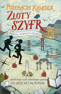 Pożeracze książek Tom 2 Złoty szyfr - Bertman Jennifer Chambliss - książka