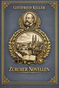 Züricher Novellen - Gottfried  Keller - ebook