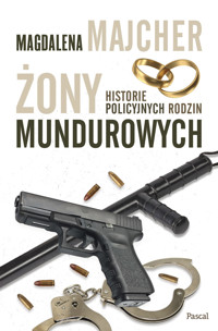 Żony mundurowych. Historie policyjnych rodzin - Magdalena Majcher - książka