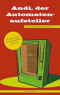 Andi, der Automatenaufsteller - Jürgen Göb - ebook