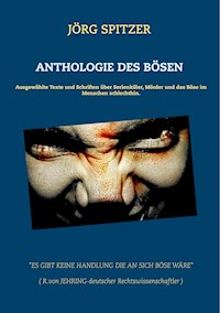 Anthologie des Bösen - Jörg Spitzer - ebook