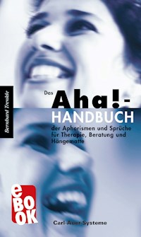 Das Aha!-Handbuch der Aphorismen und Sprüche Therapie, Beratung und Hängematte - Bernhard Trenkle - ebook