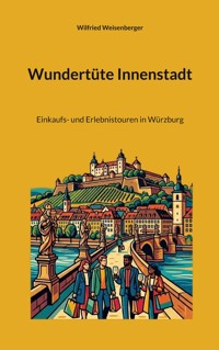 Wundertüte Innenstadt - Wilfried Weisenberger - ebook