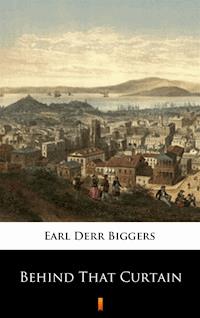 Behind That Curtain - Earl Derr Biggers - ebook