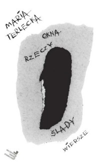 Okna Rzeczy Ślady - Terlecka Maria - książka