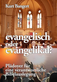 evangelisch oder evangelikal? - Kurt Bangert - ebook