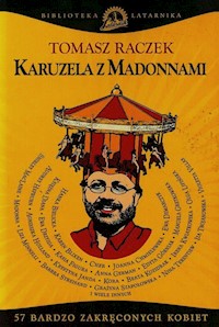 Karuzela z madonnami - Tomasz Raczek - ebook + książka