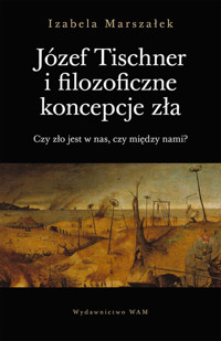 Józef Tischner i filozoficzne koncepcje zła - Izabela Marszałek - książka