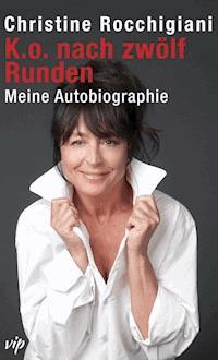 K.o. nach zwölf Runden - Christine Rocchigiani - ebook