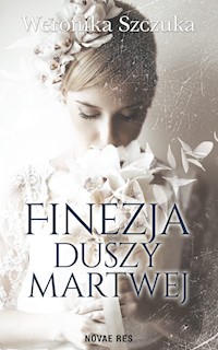 Finezja duszy martwej - Weronika Szczuka - książka
