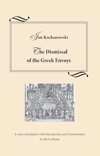 The Dismissal of the Greek Envoys - Jan Kochanowski - książka