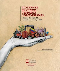 Violencia en cinco ciudades colombianas - Clara Inés García de La Torre - ebook