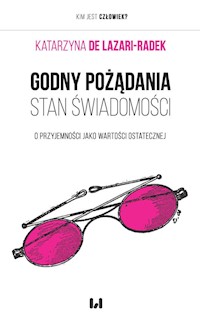 Godny pożądania stan świadomości - de Lazari-Radek Katarzyna - książka