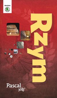 Rzym - Pascal 360 stopni (2014) - Kowalska Kamila, Szyma Marcin, Michalec Bogusław - książka