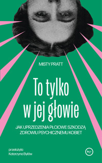 To tylko w jej głowie - Pratt Misty - ebook + książka