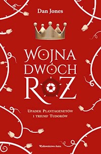 Wojna Dwóch Róż - Jones Dan - książka