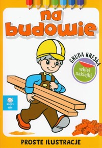 Kolorowanka Na budowie z naklejkami -  - książka