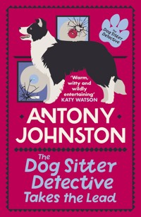 The Dog Sitter Detective Takes the Lead - Johnston Antony - ebook