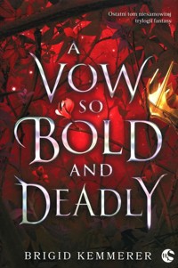 A Vow So Bold and Deadly Tom 3 - Brigid Kemmerer - książka
