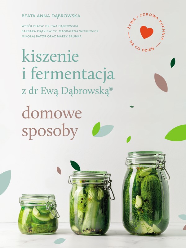 Okładka:Kiszenie i fermentacja z dr Ewą Dąbrowską 