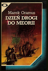 Dzień drogi do Meorii - Marek Oramus - ebook