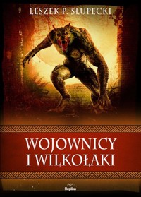 Wojownicy i wilkołaki - Słupecki Leszek P. - książka