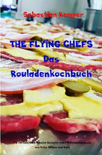 THE FLYING CHEFS Das Rouladenkochbuch - Sebastian Kemper - ebook