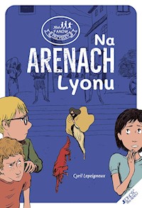 Na arenach Lyonu - Lepeigneux Cyril - książka