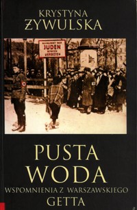 Pusta woda. Wspomnienia z warszawskiego getta - Żywulska Krystyna - ebook
