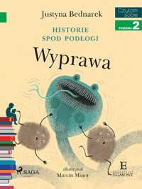I am reading - Czytam sobie. Historie spod podłogi - Wyprawa - Justyna Bednarek - ebook
