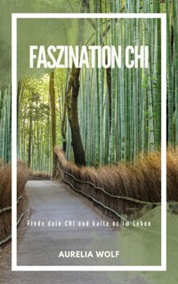 Faszination Chi - Aurelia Wolf - ebook