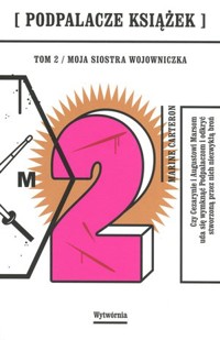 Moja siostra wojowniczka. Trylogia Podpalacze książek. Tom 2 - Marine Carteron - książka