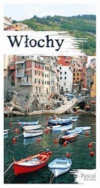Włochy [Pascal Holiday] - Marcin Szyma, Bogusław Michalec, Beata Żarski, Grzegorz Petryszak - ebook
