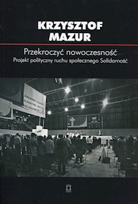 Przekroczyć nowoczesność - Mazur Krzysztof - książka