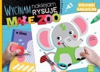 Małe zoo. Wycinam, naklejam, rysuję. Wycinanki edukacyjne - Agnieszka Bator - książka