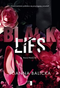 Bracia Weston Tom 2 Black Lies - Joanna Balicka - książka