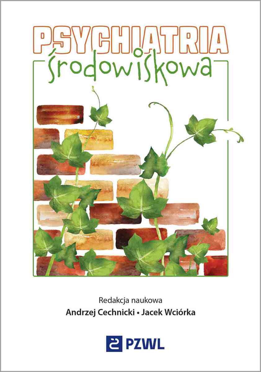 Psychiatria środowiskowa - Jacek Wciórka, Andrzej Cechnicki - książka