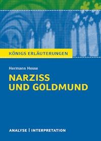 Narziß und Goldmund. Königs Erläuterungen. - Maria-Felicitas Herforth - ebook