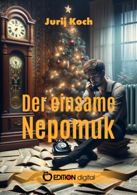 Der einsame Nepomuk - Jurij Koch - ebook