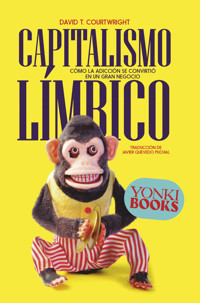 Capitalismo límbico - David T. Courtwright - ebook