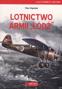 Lotnictwo Armii `Łódź` - Piotr Rapiński - książka