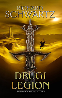 Drugi Legion. Cykl Tajemnica Askiru. Tom 2 - Richard Schwartz - ebook + książka