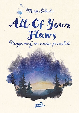 All Of Your Flaws. Przypomnij mi naszą przeszłość - Marta Łabęcka - ebook + audiobook + książka