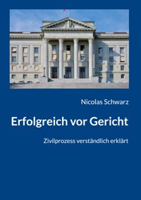 Erfolgreich vor Gericht - Nicolas Schwarz - ebook