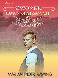 Dworek pod Malwami 21 - Cukrowy baranek - Marian Piotr Rawinis - ebook