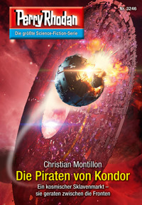Perry Rhodan 3246: Die Piraten von Kondor -  Christian Montillon - ebook