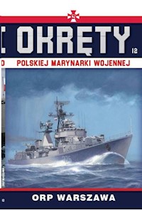 Okręty Polskiej Marynarki Wojennej Tom 12 ORP Warszawa -  - książka