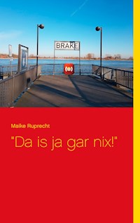 "Da is ja gar nix!" - Maike Ruprecht - ebook