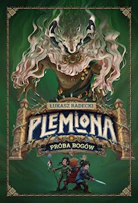 Plemiona Tom 2 Próba bogów - Łukasz Radecki - książka