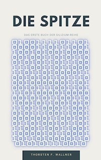 Die Spitze - Thorsten F. Wallner - ebook